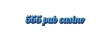 555 PUB Casino